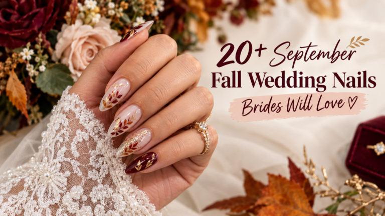 20+ September Fall Wedding Nails Brides Will Love | Elegant Bridal Nail Ideas