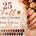 25 Fall Nail Colors Brides Will Love for Their Wedding Day